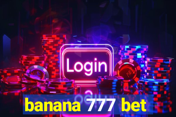 banana 777 bet